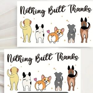 Nothing Butt Thanks - Cute Dog Butt Thank You Cards. 50 Count, New